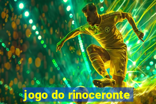 jogo do rinoceronte